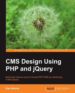 CMS Design Using PHP and jQuery (English Edition)