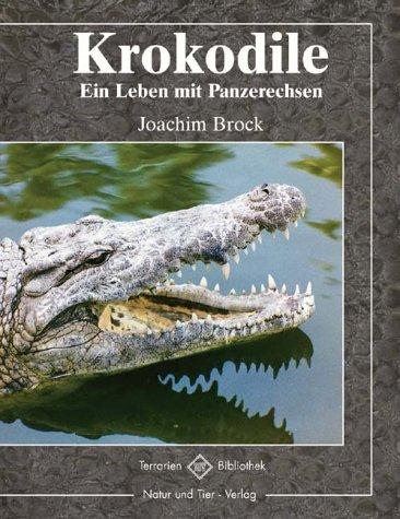 Krokodile: Ein Leben mit Panzerechsen