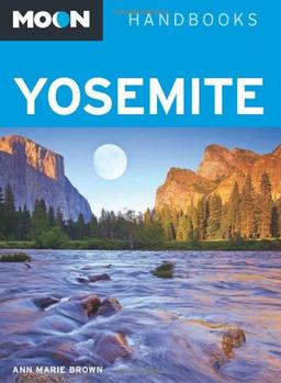 Moon Yosemite (Moon Handbooks)