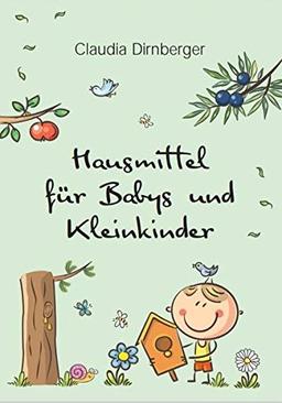 Hausmittel für Babys und Kleinkinder