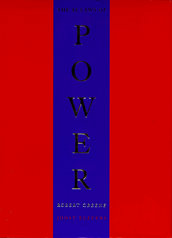 The 48 Laws of Power (A Joost Elffers production)