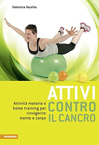 Attivi contro il cancro: Attività motoria e home training per rinvigorire mente e corpo