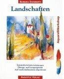 Aquarellworkshop: Landschaften. Schritt-für-Schritt-Anleitungen. Übungs- und Lernprogramm. Auf Landschaftsmalerei abgestimmt