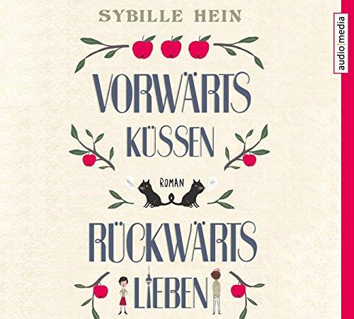 Vorwärts küssen, rückwärts lieben