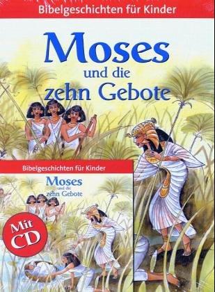 Moses und die zehn Gebote. Bibelgeschichten für Kinder