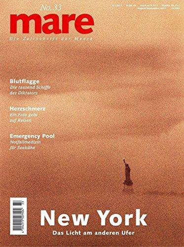 mare - Die Zeitschrift der Meere: mare, Die Zeitschrift der Meere, Nr.33 : New York: No 33