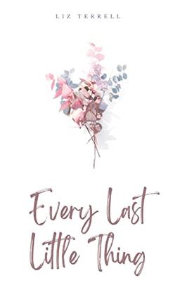 Every Last Little Thing