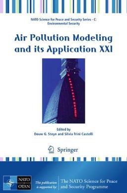 Air Pollution Modeling and its Application XXI (NATO Science for Peace and Security Series C: Environmental Security)