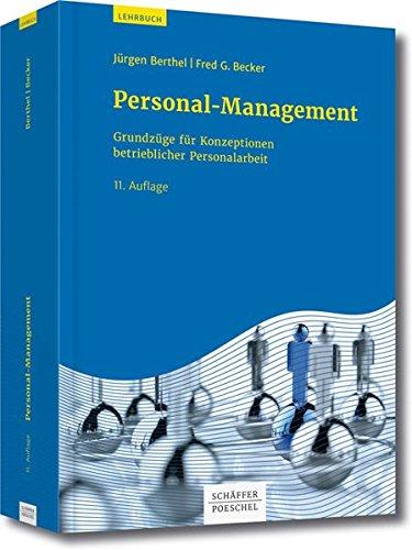 Personal-Management: Grundzüge für Konzeptionen betrieblicher Personalarbeit