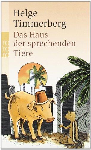 Das Haus der sprechenden Tiere: Eine Fabel