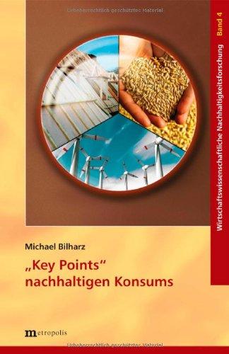 "Key Points" nachhaltigen Konsums: Ein strukturpolitisch fundierter Strategieansatz für die Nachhaltigkeitskommunikation im Kontext aktivierender Verbraucherpolitik