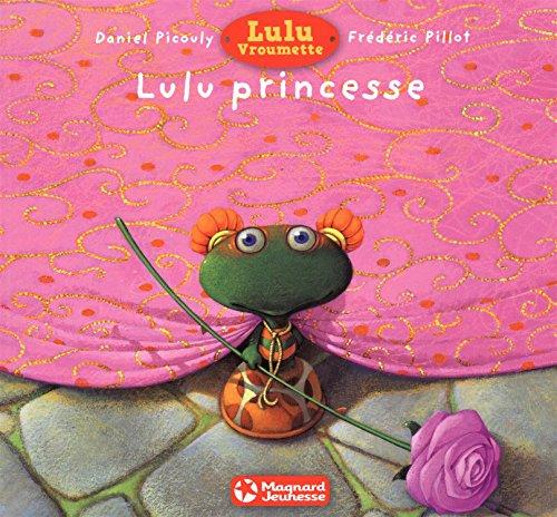 Lulu Vroumette. Lulu princesse