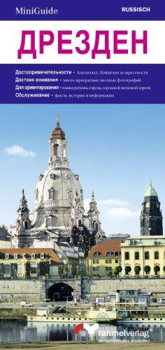 MiniGuide Dresden (Russische Ausgabe): Highlights: Altstadt, Neustadt und Umgebung. Sehenswert: viele exzellente Farbfotos. Orientierung: Pläne ... S-Bahn. Service: Fakten, Historie und Infos.