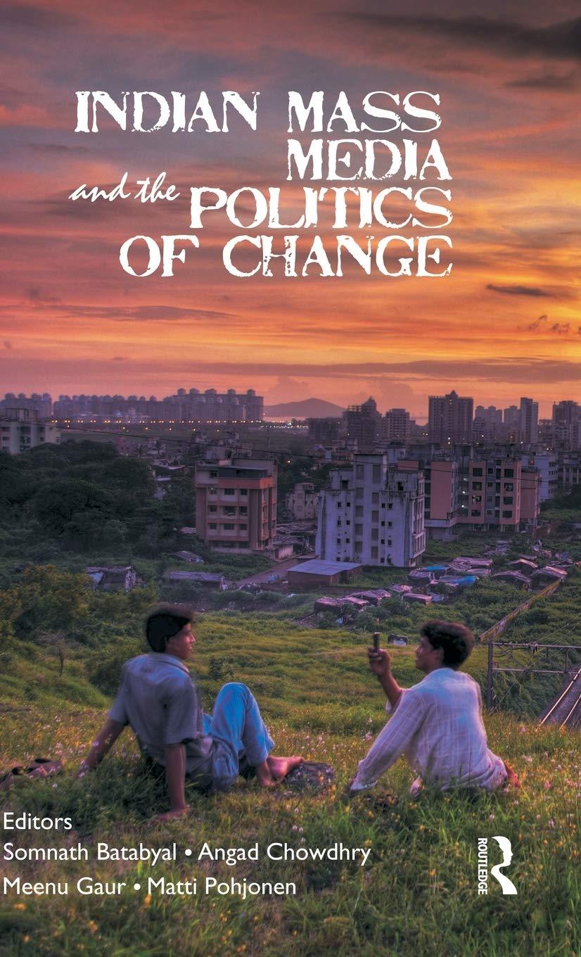 Indian Mass Media and the Politics of Change