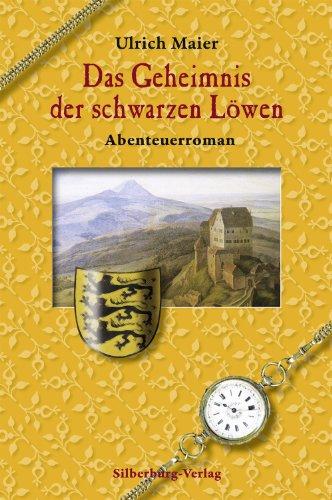 Das Geheimnis der schwarzen Löwen: Abenteuerroman