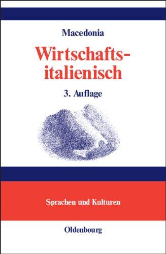 Wirtschaftsitalienisch: L'italiano di tutti i giorni: gli affari.<br>Wirtschaftsthemen für Studium und Praxis, Kommunikation und Korrespondenz