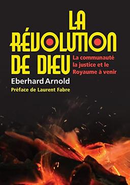 (french) La Révolution de Dieu: La Communauté, La Justice, Et Le Royaume À Venir: Letters and Diaries of Annemarie Arnold Nee Wachter