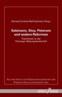 Salzmann, Stoy, Petersen und andere Reformen: Traditionen in der Thüringer Bildungslandschaft (Edition Paideia)