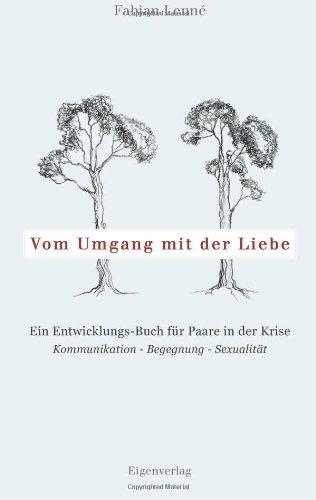 Vom Umgang mit der Liebe: Entwicklungs-Buch für Paare