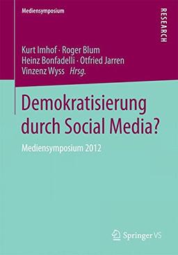 Demokratisierung durch Social Media? (Mediensymposium)