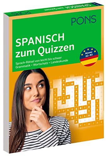 PONS Spanisch zum Quizzen: Sprach-Rätsel von leicht bis schwer zu Grammatik, Wortschatz und Landeskunde (PONS zum Quizzen)