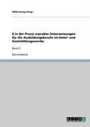 8 in der Praxis erprobte Unterweisungen für die Ausbildungsberufe im Hotel- und Gaststättengewerbe: Band 3