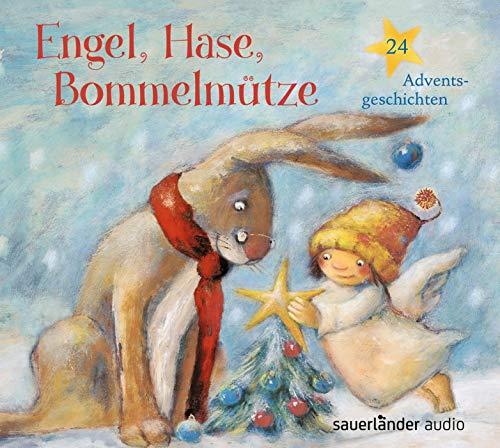 Engel, Hase, Bommelmütze: 24 Adventsgeschichten