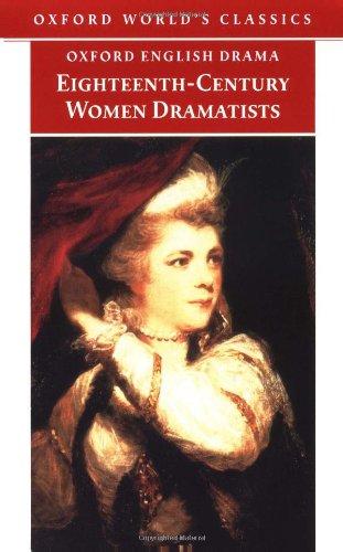 Eighteenth-Century Women Dramatists (Oxford English Drama)