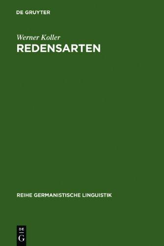 Redensarten: linguistische Aspekte, Vorkommensanalysen, Sprachspiel (Reihe Germanistische Linguistik)