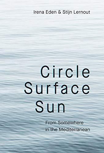 CIRCLE SURFACE SUN: From Somewhere in the Mediterranean