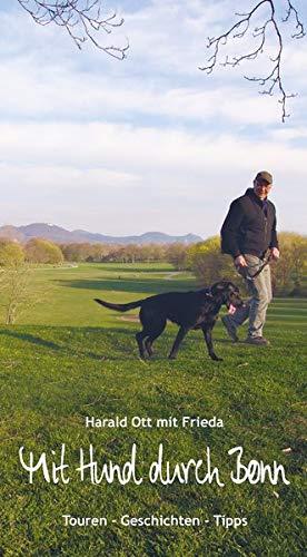 Mit Hund durch Bonn: Touren - Geschichten - Tipps