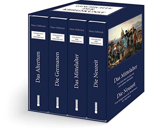 Geschichte der Kriegskunst: Das Altertum, Die Germanen, Das Mittelalter, Die Neuzeit: 4 Bände im Schuber