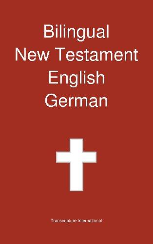 Bilingual New Testament, English - German