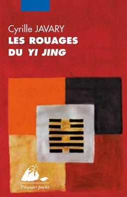 Les rouages du Yi jing : éléments pour une lecture raisonnable du Classique des changements