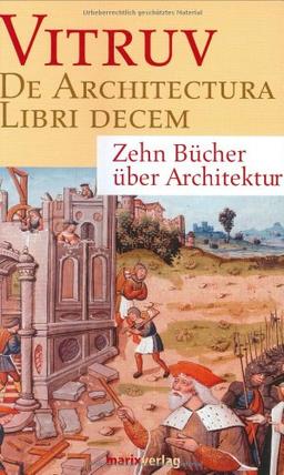 De Architectura Libri Decem: Zehn Bücher über Architektur