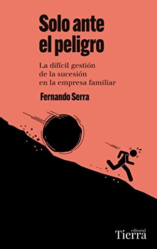 Solo ante el peligro: La difícil gestión de la sucesión en la empresa familiar