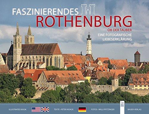 Faszinierendes Rothenburg ob der Tauber: Eine fotografische Liebeserklärung