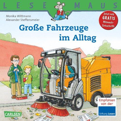 LESEMAUS, Band 101: Große Fahrzeuge im Alltag