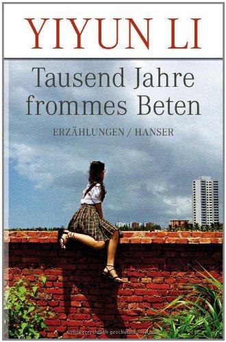 Tausend Jahre frommes Beten: Erzählungen