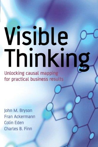 Visible Thinking: Unlocking Causal Mapping for Practical Business Results