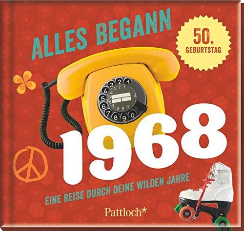 Alles begann 1968: Eine Reise durch deine wilden Jahre