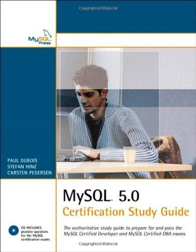 MySQL 5.0 Certification Study Guide: The authoritative study guide to prepare for and pass the MySQL Certified Developer and MySQL Certified DBA exams (Mysql Press)