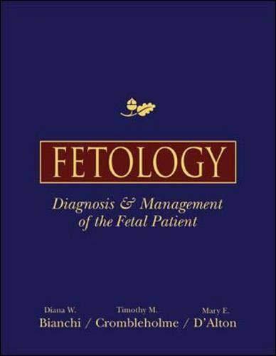 Fetology: Dignosis & Management of the Fetal Patient: Diagnosis and Management of the Fetal Patient