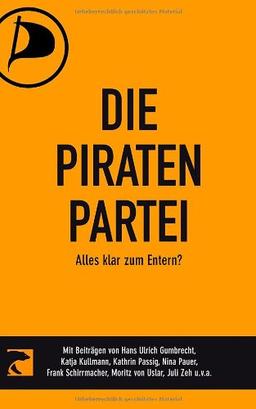 Die Piratenpartei: Alles klar zum Entern?