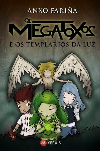 Os Megatoxos e os Templarios da Luz (INFANTIL E XUVENIL - SOPA DE LIBROS - Megatoxos)