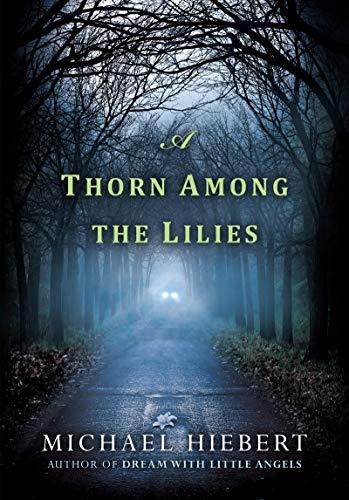 A Thorn Among the Lilies (An Alvin, Alabama Novel, Band 3)