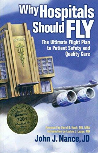 Why Hospitals Should Fly: The Ultimate Flight Plan to Patient Safety and Quality Care