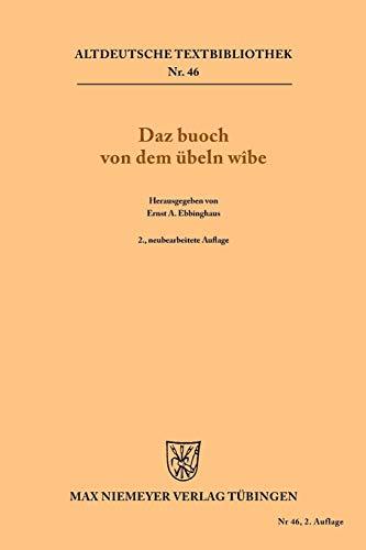 Daz buoch von dem übeln wîbe (Altdeutsche Textbibliothek, Band 46)