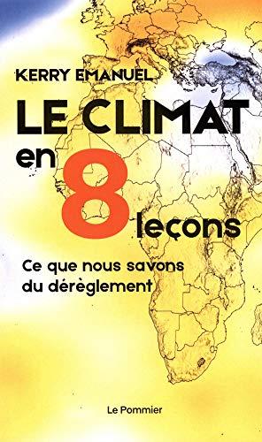 Le climat en 8 leçons : ce que nous savons du dérèglement