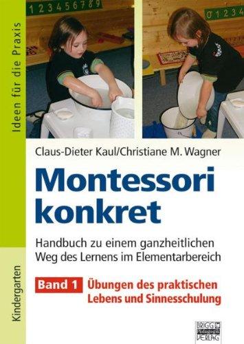 Kaul, Claus-Dieter; Wagner, Christiane M., Bd.1 : Übungen des praktischen Lebens und Sinnesschulung